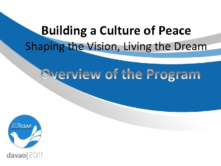  Building a Culture of Peace Shaping the Vision, Living the Dream 