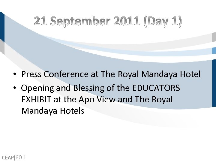  • Press Conference at The Royal Mandaya Hotel • Opening and Blessing of