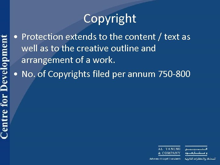 Copyright • Protection extends to the content / text as well as to the