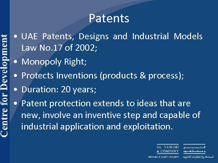 Patents • UAE Patents, Designs and Industrial Models Law No. 17 of 2002; •