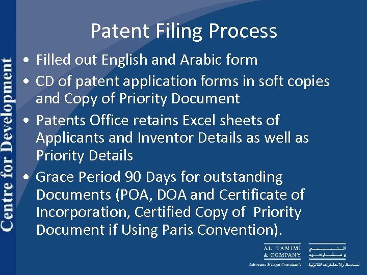 Patent Filing Process • Filled out English and Arabic form • CD of patent