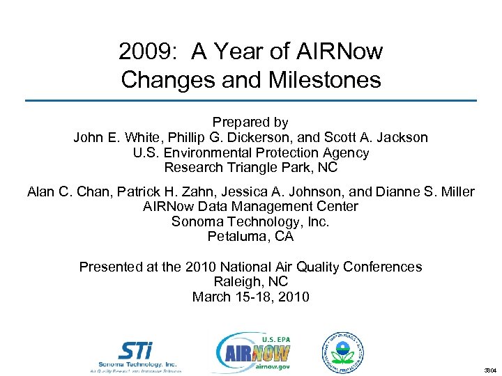 2009: A Year of AIRNow Changes and Milestones Prepared by John E. White, Phillip