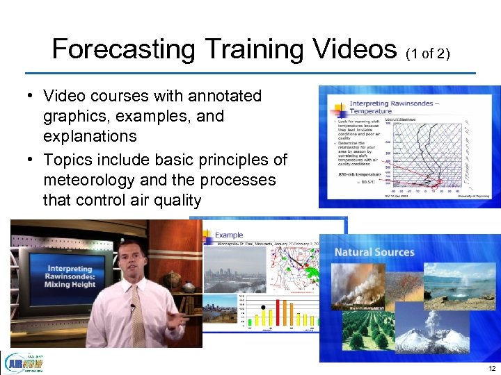 Forecasting Training Videos (1 of 2) • Video courses with annotated graphics, examples, and