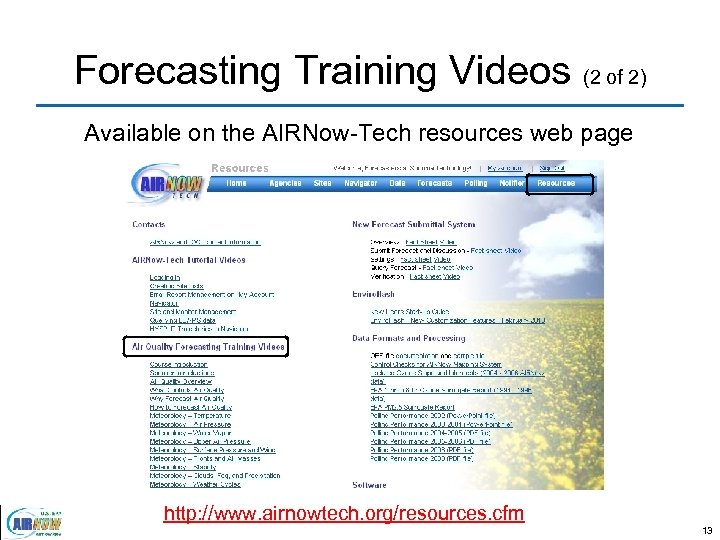 Forecasting Training Videos (2 of 2) Available on the AIRNow-Tech resources web page http: