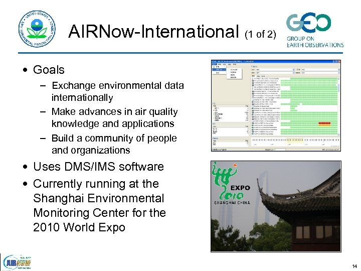 AIRNow-International (1 of 2) • Goals – Exchange environmental data internationally – Make advances