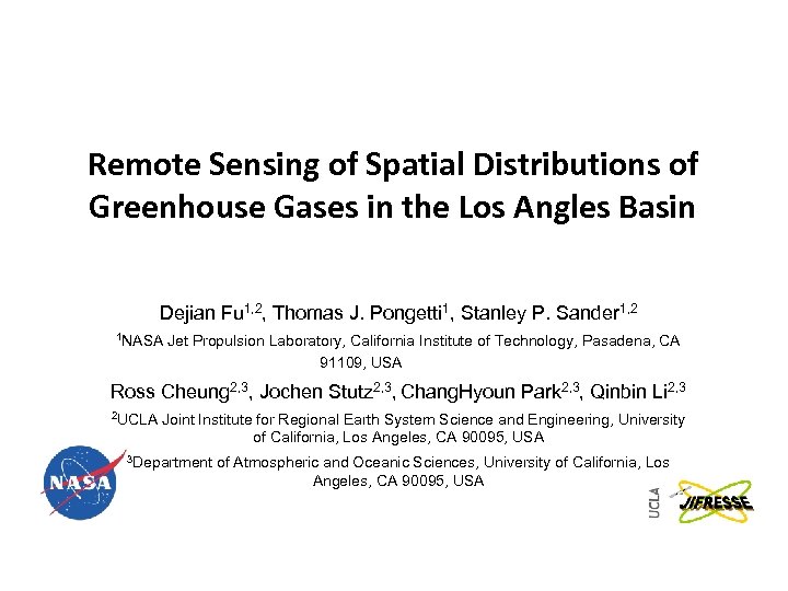 Remote Sensing of Spatial Distributions of Greenhouse Gases in the Los Angles Basin Dejian