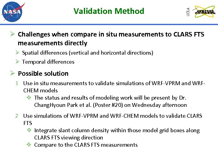 Validation Method Ø Challenges when compare in situ measurements to CLARS FTS measurements directly