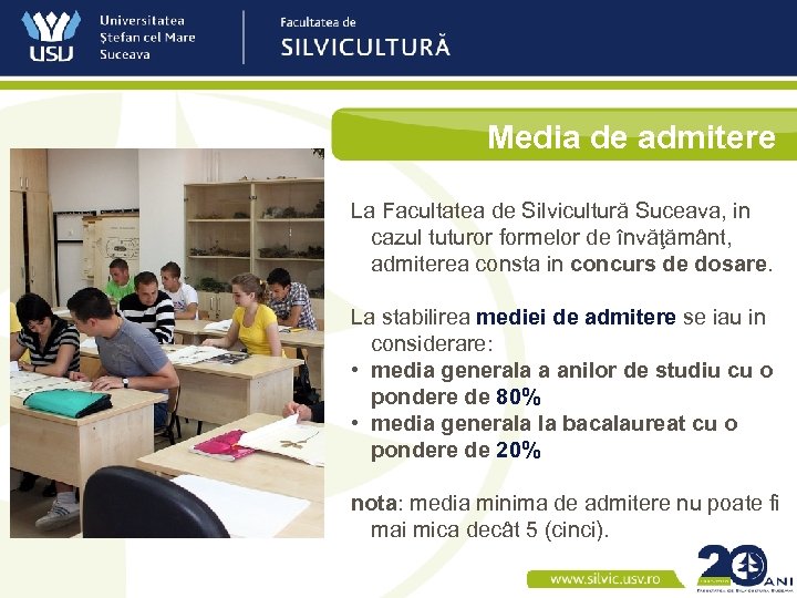 Media de admitere La Facultatea de Silvicultură Suceava, in cazul tuturor formelor de învăţământ,