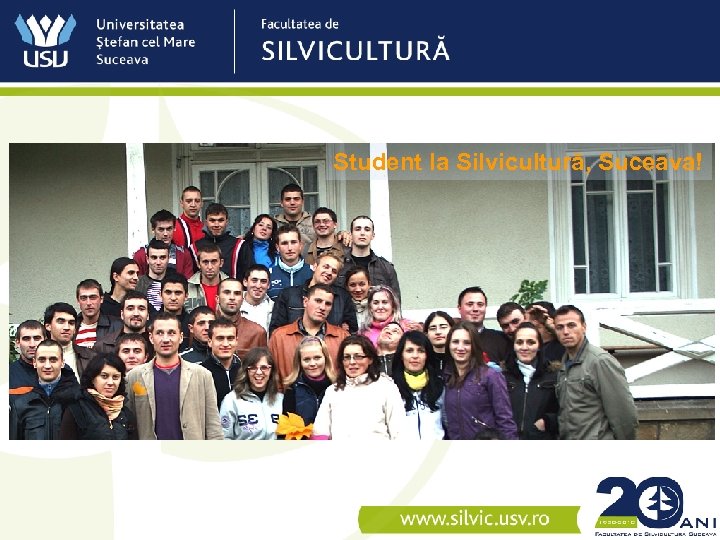 Student la Silvicultură, Suceava! 