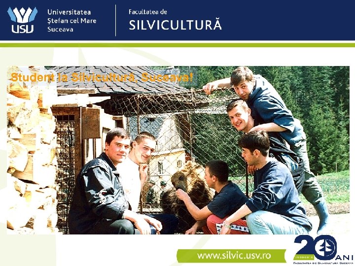 Student la Silvicultură, Suceava! 