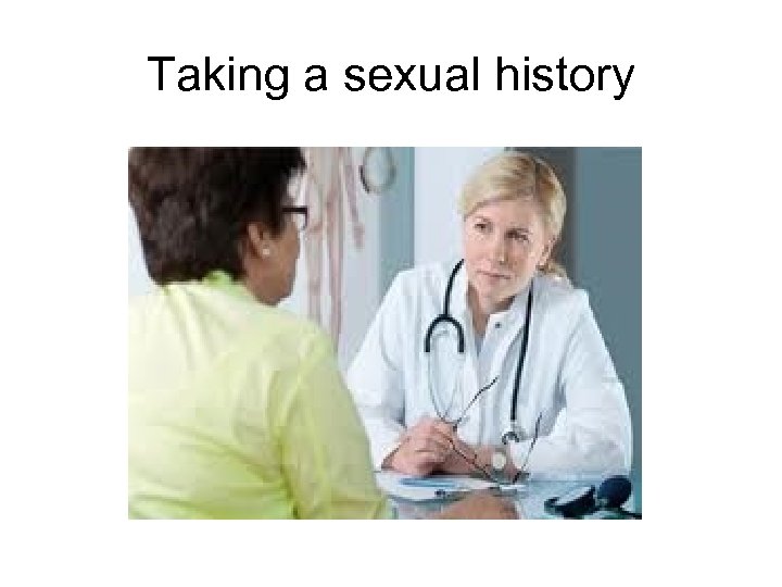 Taking a sexual history 