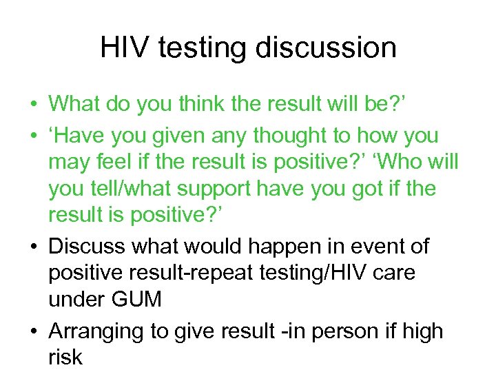 HIV testing discussion • What do you think the result will be? ’ •