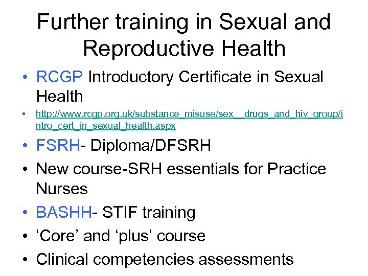 Further training in Sexual and Reproductive Health • RCGP Introductory Certificate in Sexual Health