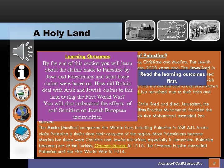 A Holy Land Why did the religions all claim ownership of Palestine? Learning Outcomes