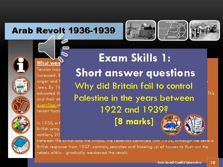 Arab Revolt 1936 -1939 Exam Skills 1: Short answer questions What were the main