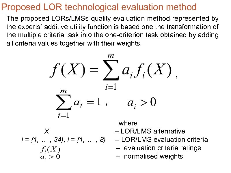 Proposed LOR technological evaluation method The proposed LORs/LMSs quality evaluation method represented by the