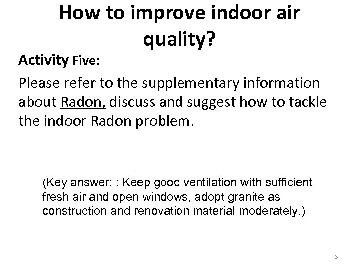 How to improve indoor air quality? Activity Five: Please refer to the supplementary information