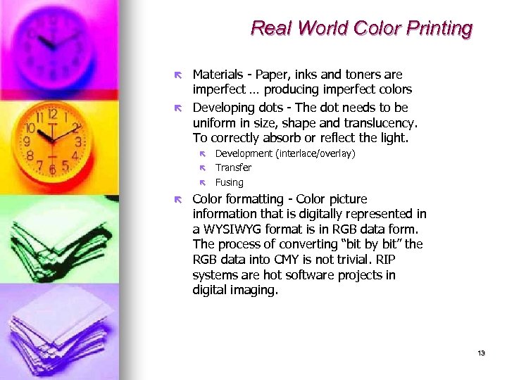 Real World Color Printing ë ë Materials - Paper, inks and toners are imperfect