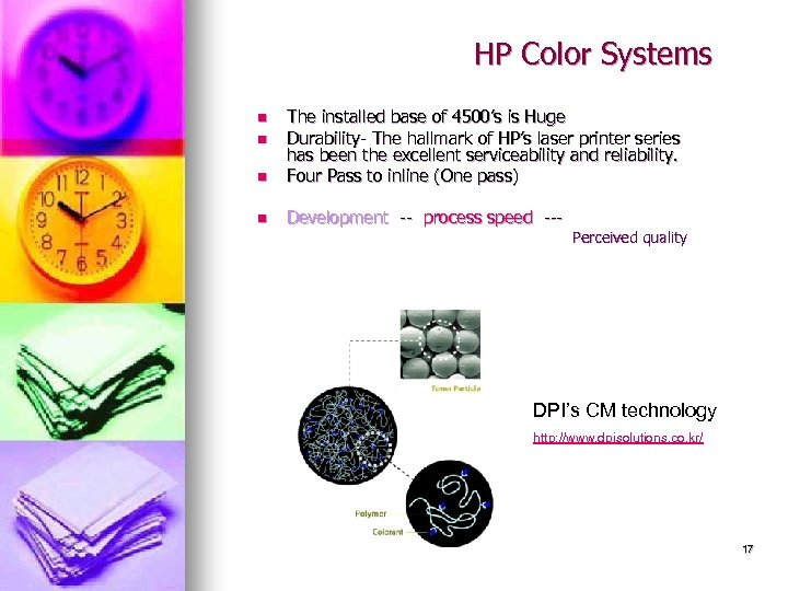HP Color Systems n The installed base of 4500’s is Huge Durability- The hallmark