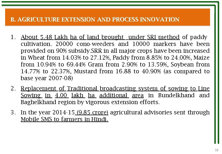 B. AGRICULTURE EXTENSION AND PROCESS INNOVATION 1. About 5. 48 Lakh ha of land