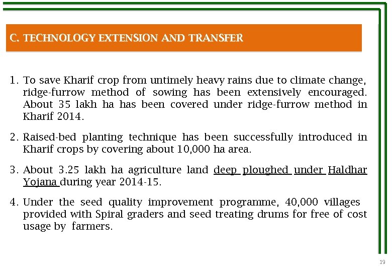 C. TECHNOLOGY EXTENSION AND TRANSFER 1. To save Kharif crop from untimely heavy rains
