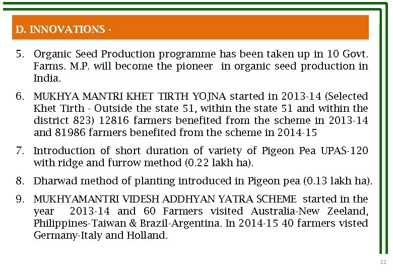 D. INNOVATIONS - 5. Organic Seed Production programme has been taken up in 10