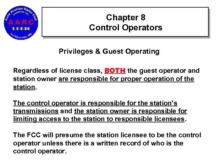 Chapter 8 Control Operators Privileges & Guest Operating Regardless of license class, BOTH the