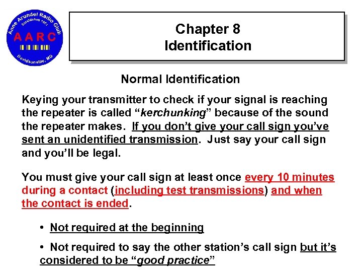 Chapter 8 Identification Normal Identification Keying your transmitter to check if your signal is