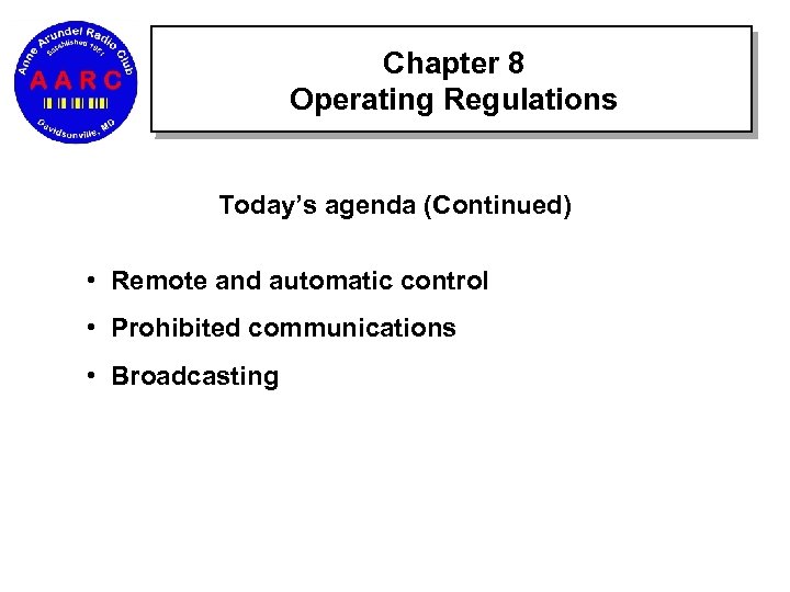 Chapter 8 Operating Regulations Today’s agenda (Continued) • Remote and automatic control • Prohibited