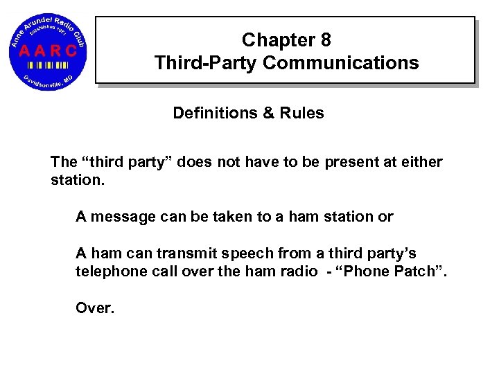Chapter 8 Third-Party Communications Definitions & Rules The “third party” does not have to