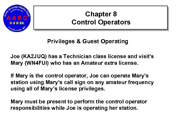Chapter 8 Control Operators Privileges & Guest Operating Joe (KA 2 JUQ) has a