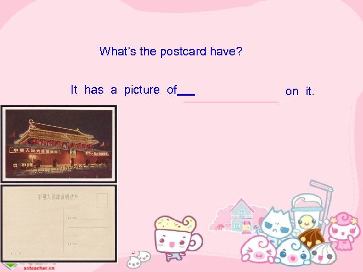 What’s the postcard have? It has a picture of on it. 