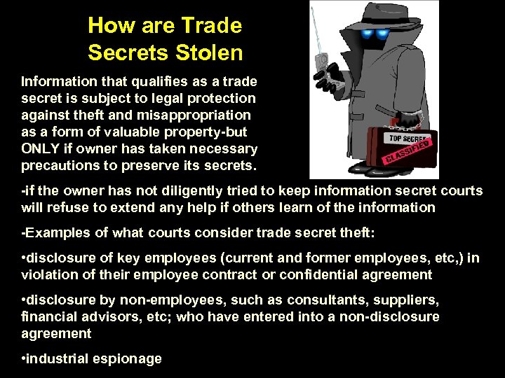 How are Trade Secrets Stolen Information that qualifies as a trade secret is subject