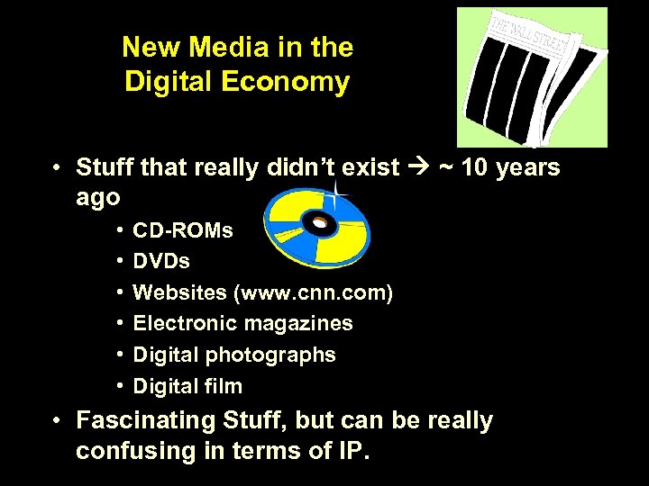 New Media in the Digital Economy • Stuff that really didn’t exist ~ 10