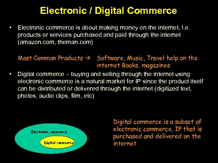 Electronic / Digital Commerce • Electronic commerce is about making money on the internet,