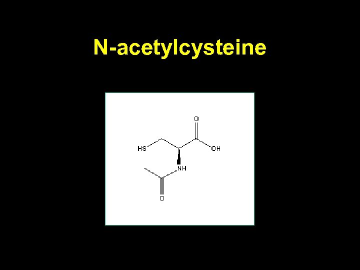 N-acetylcysteine 