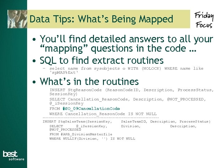 Data Tips: What’s Being Mapped • You’ll find detailed answers to all your “mapping”