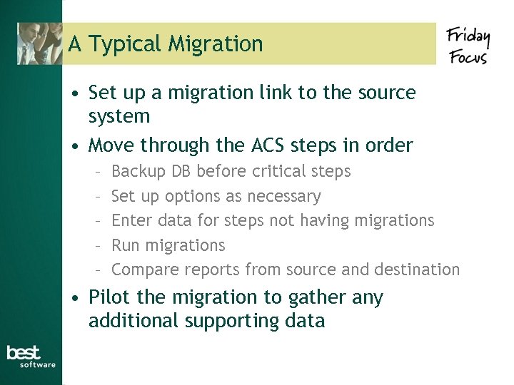 A Typical Migration • Set up a migration link to the source system •