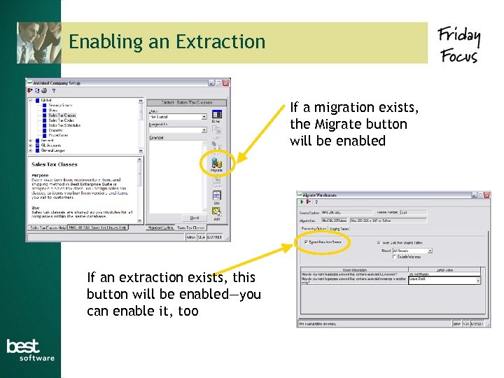 Enabling an Extraction If a migration exists, the Migrate button will be enabled If
