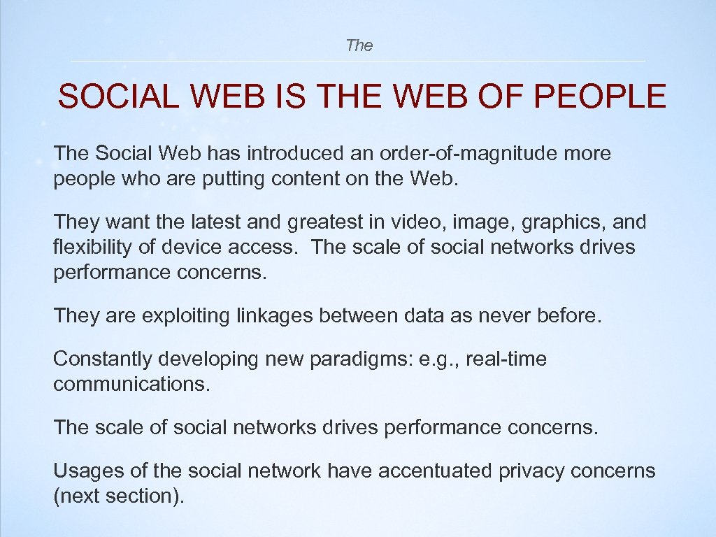 The SOCIAL WEB IS THE WEB OF PEOPLE The Social Web has introduced an