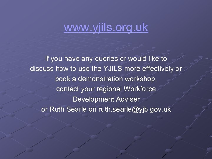 www. yjils. org. uk If you have any queries or would like to discuss