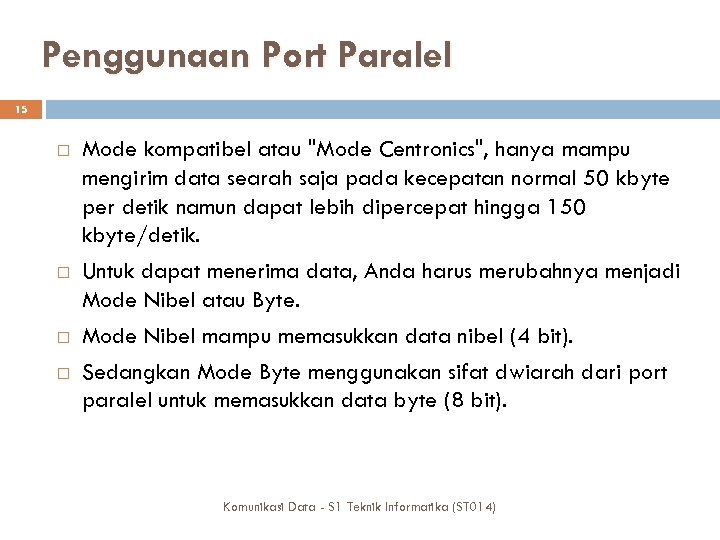 Penggunaan Port Paralel 15 Mode kompatibel atau 