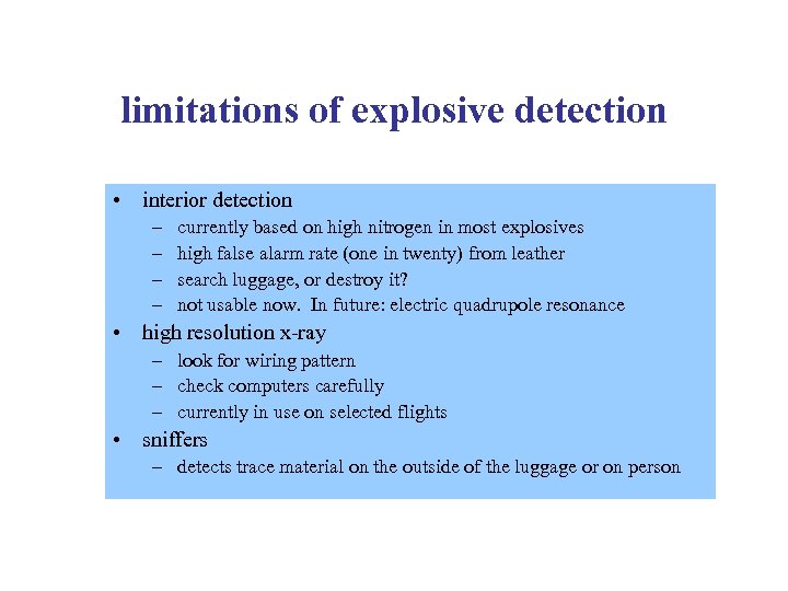limitations of explosive detection • interior detection – – currently based on high nitrogen