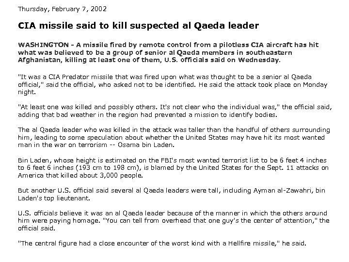 Thursday, February 7, 2002 CIA missile said to kill suspected al Qaeda leader WASHINGTON