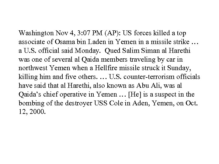 Washington Nov 4, 3: 07 PM (AP): US forces killed a top associate of