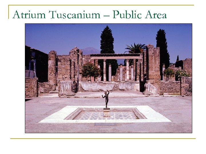 Atrium Tuscanium – Public Area 