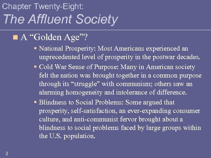 Chapter Twenty-Eight: The Affluent Society n A “Golden Age”? § National Prosperity: Most Americans