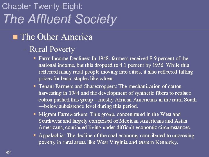 Chapter Twenty-Eight: The Affluent Society n The Other America – Rural Poverty § Farm