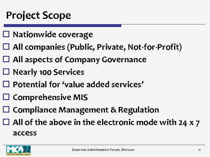 Project Scope o o o o Nationwide coverage All companies (Public, Private, Not-for-Profit) All