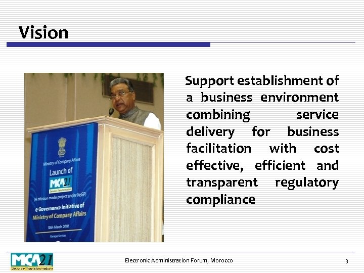 Vision Support establishment of a business environment combining service delivery for business facilitation with